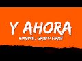 6ix9ine, Grupo Firme - Y Ahora (Letra/Lyrics)