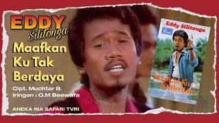 Download lagu Eddy Silitonga - Maafkan Ku Tak Berdaya (TVRI 1981) mp3