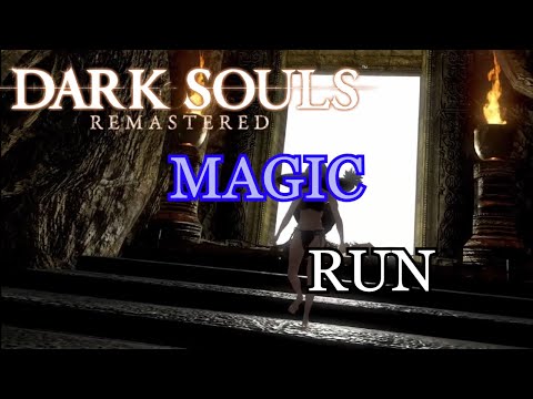 Dark Souls: Remastered Magic Run