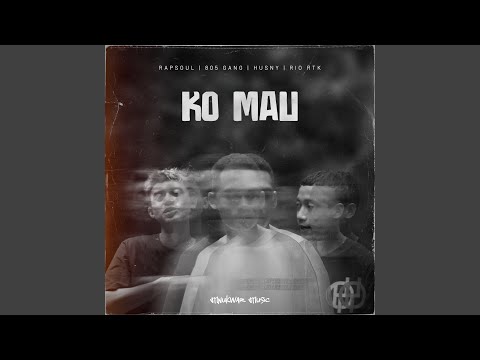 Ko Mau (feat. Husny, Rio RTK)