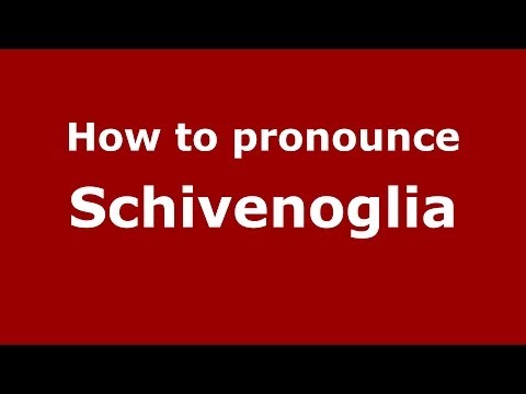 How to pronounce Schivenoglia (Italian/Italy) - PronounceNames.com
