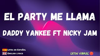 DADDY YANKEE | El Party Me Llama ft NICKY JAM