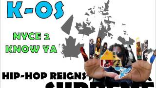 k-os - NYCE 2 Know Ya