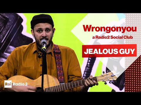 Wrongonyou dal vivo a Radio2 Social Club - "Jealous Guy"