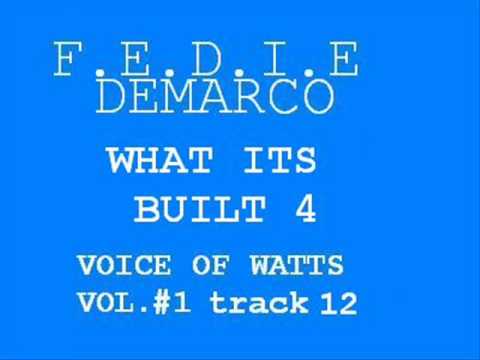 FEDIE DEMARCO WHAT ITS BUILT 4