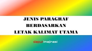 Paragraf Berdasarkan Letak Kalimat Utama | Deduktif, Ineratif, Induktif, Campuran