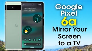 Google Pixel 6a How to Mirror Screen to TV (Screen Mirroring) | Play on TV | H2techvideos