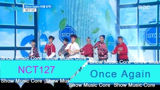 [HOT] NCT 127 - Once again (여름 방학), 엔씨티127 - Once again Show Music core 20160709