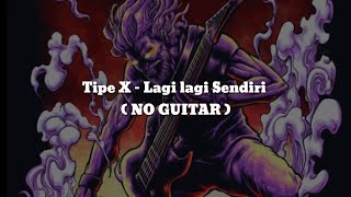 Download lagu Tipe X - Lagi lagi Sendiri(NO GITAR)Vocal Chord Lyric mp3