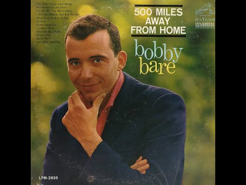 500 Miles Away From Home~Bobby Bare