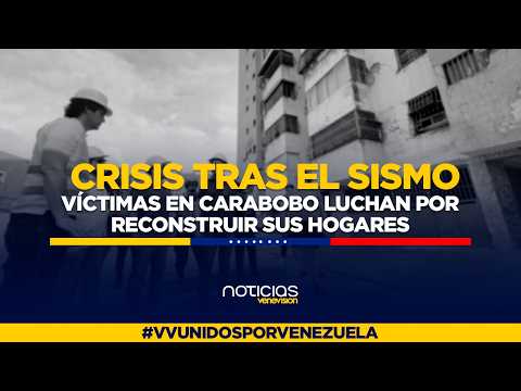¡CLAMOR EN CARABOBO! Afectados por el doblete sísmico siguen requiriendo apoyo urgente