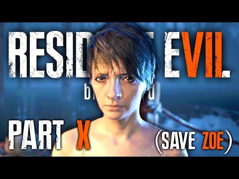 Resident Evil 7 — Part 10 (Save Zoe) | CURE ZOE OR MIA | RE7 Gameplay Walkthrough Playthrough PS4
