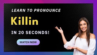 How to pronounce Killin