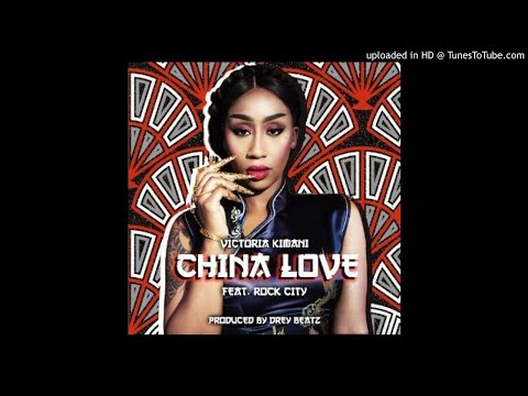 Victoria Kimani - China Love Ft. Rock City