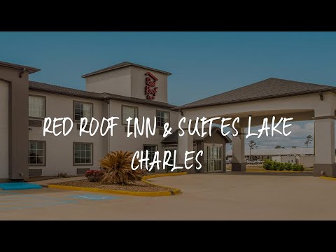 Red Roof Inn & Suites Lake Charles Review - Lake Charles , United States of America