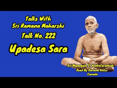 Upadesa Sara | Talks With Bhagavan Sri Ramana Maharshi Talk No.222 | Ramana Maharshi Upadesa Sara