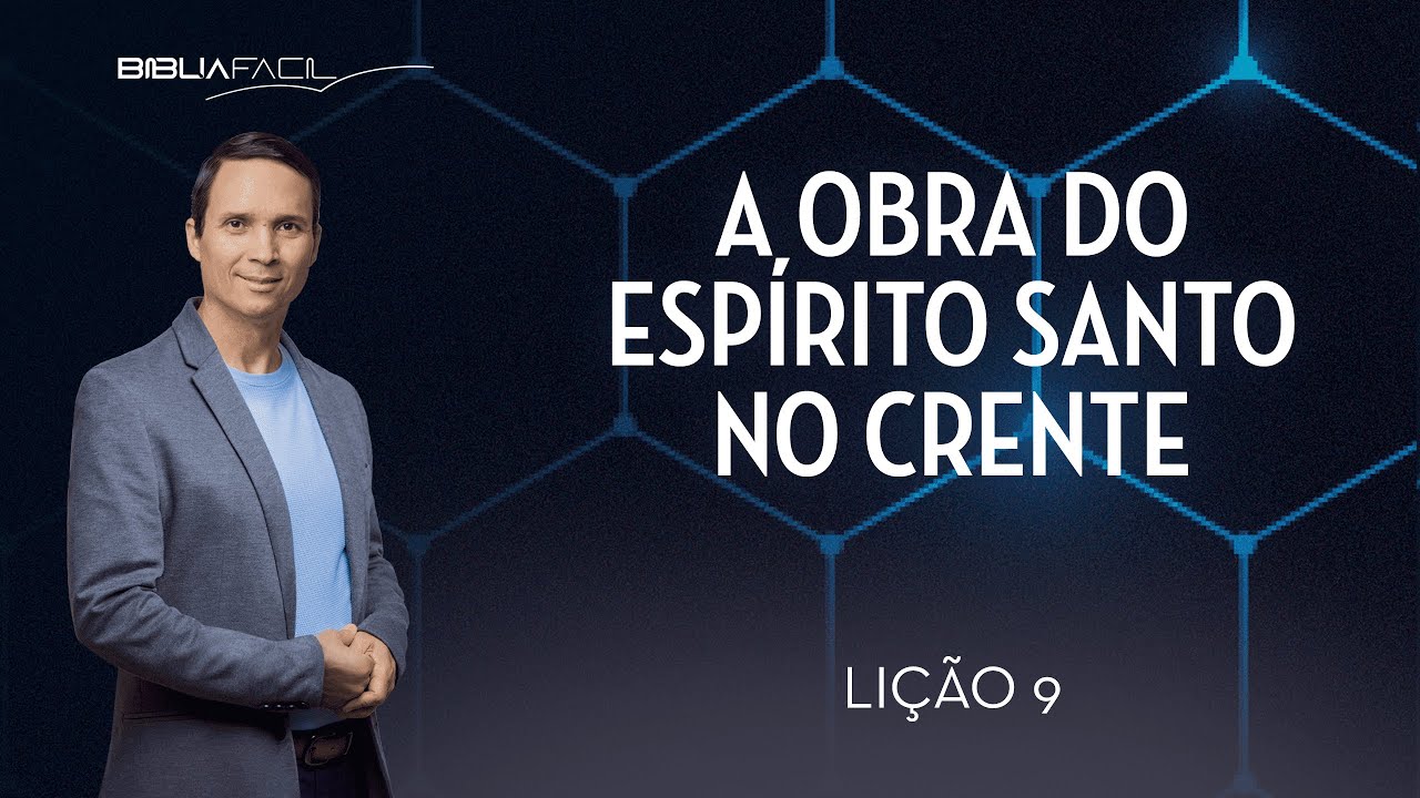 Tema 9: A obra do Espírito Santo no crente