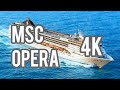 MSC Opera Cruise Ship Tour 4K