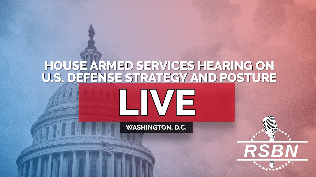 LIVE: House Armed Services Hearing on U.S. Defense Strategy and Posture - 3/5/26
