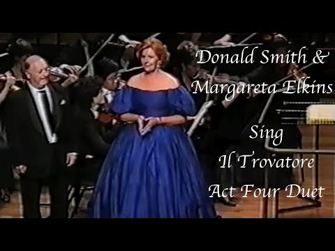 Donald Smith & Margareta Elkins sing Il Trovatore Act Four Duet
