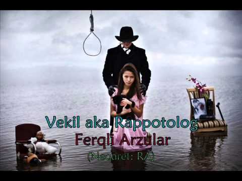 Vəkil ft Rəhman Atəş - Ferqli Arzular
