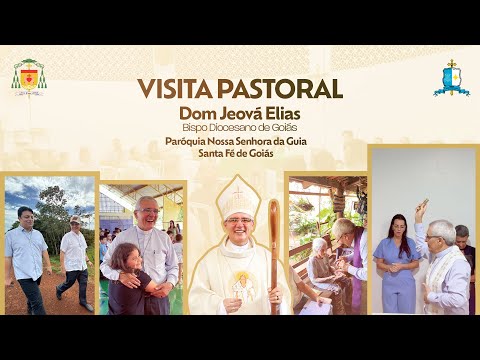 Visita Pastoral do Dom Jeová Elias à Paróquia Nossa Senhora da Guia - Santa Fé de Goiás