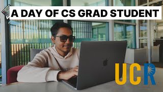 POV: A day in the life of a CS GRAD student at UCR