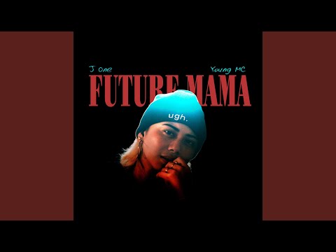 Future Mama (Hiligaynon) (feat. Young MC)