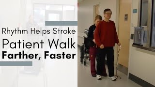 Rhythm Helps Stroke Patient Walk Farther, Faster - Brian Harris, MA, NMT/F