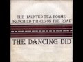 The Dancing Did - The Haunted Tea Rooms 