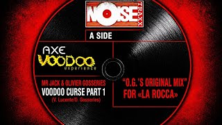 Mr Jack & Olivier Gosseries « voodoo curse »  ( O.G’S Original Mix for « La Rocca » )