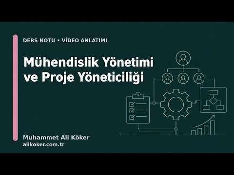 Mühendislik Yönetimi ve Proje Yöneticiliği