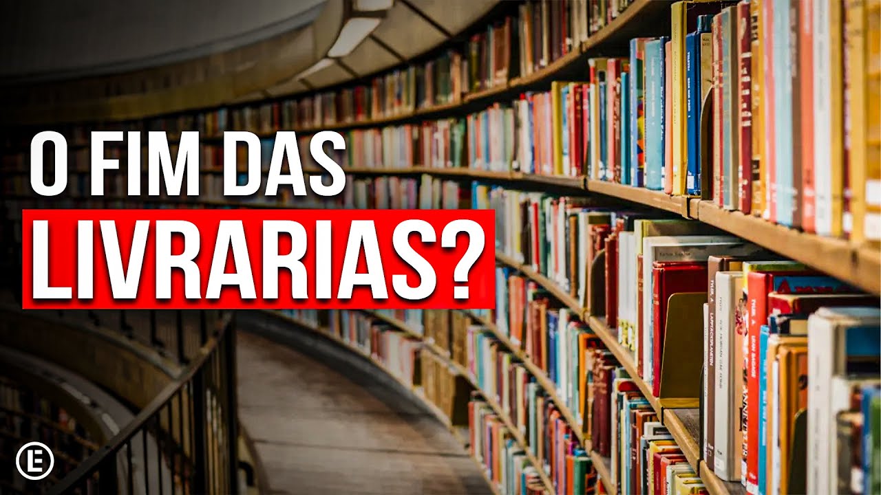 Por que as Livrarias estão FALINDO?!