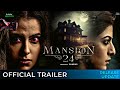 Mansion 24 Official trailer : Update | Varalaxmi sarathkumar | Avika Gor | Mansion 24 trailer teaser