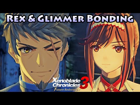 Xenoblade Chronicles 3: FR - Rex & Glimmer Reconcile & Discuss His Scar/Vandham/Smiles/Bonds
