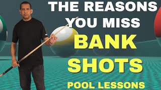 POOL LESSONS - THE REASON YOU MISS BANK SHOTS - HOW TO MAKE BANKS - 8 BALL, 9 BALL, 10 BALL