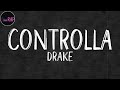 Drake - Controlla (Lyrics)