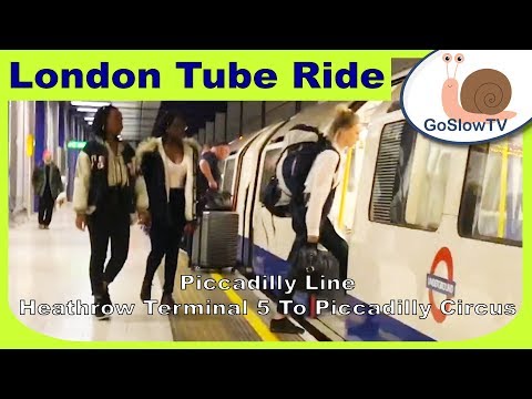 London Underground Tube Ride | Heathrow Terminal 5 To Piccadilly Circus | Piccadilly Line | Slow TV