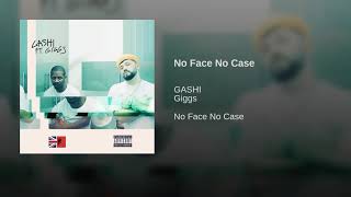 Gashi Ft Giggs - No Face No Case
