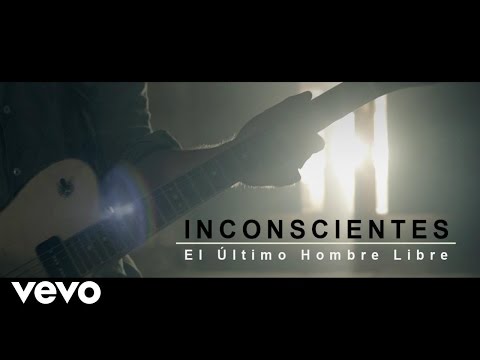 Inconscientes - El Último Hombre Libre (Videoclip oficial)