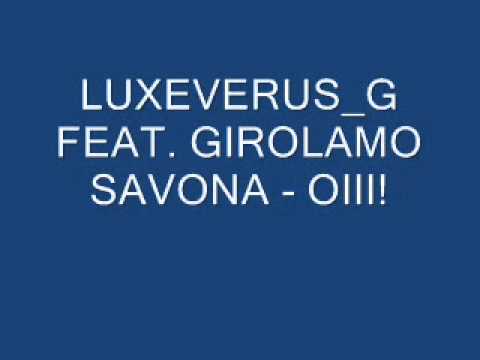 LUXEVERUS_G & GIROLAMO SAVONA.wmv