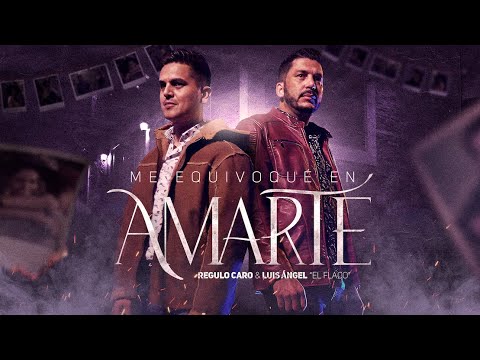 Regulo Caro & Luis Angel "El Flaco" - Me Equivoque En Amarte [Video Oficial]