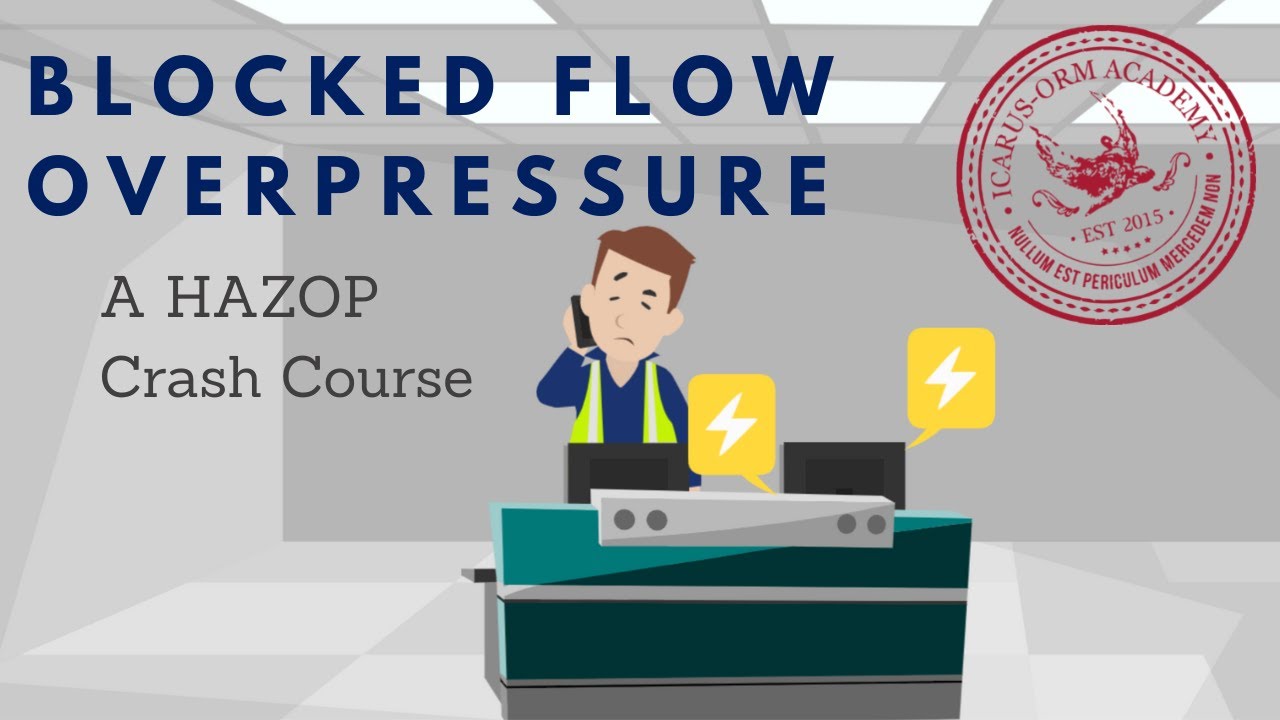 Blocked Flow Overpressure - A HAZOP Crash Course