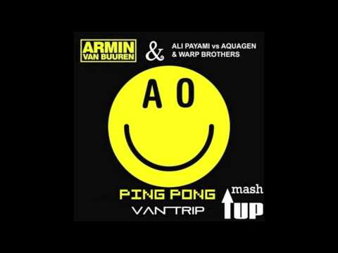 Armin Van Buuren- Ping Pong Blade (Van Trip Mash up)