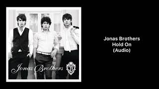 Jonas Brothers - Hold On (Audio)