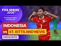 HIGHLIGHTS INDONESIA VS SAINT KITTS AND NEVIS FIFA SERIES 2026