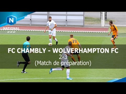 Résumé de FC Chambly-Wolverhampton FC (2-3) / Highlights FC Chambly-Wolverhampton FC (2-3)