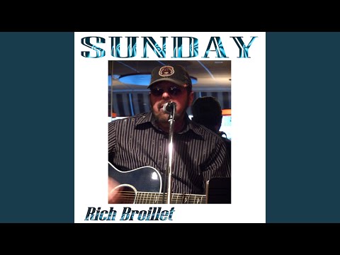 Sunday - Rich Broillet