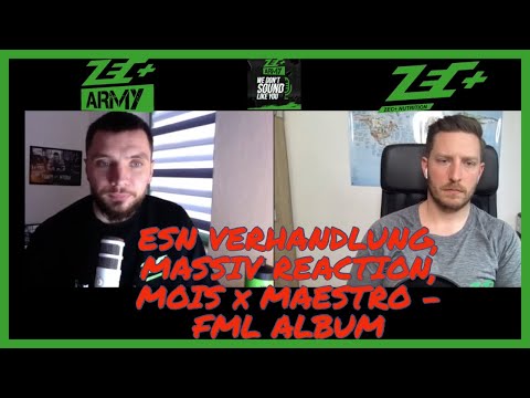 ESN Verhandlung, Massiv Video Reaction, Mois x Maestro - FML Album | Zec+ Army Podcast #3