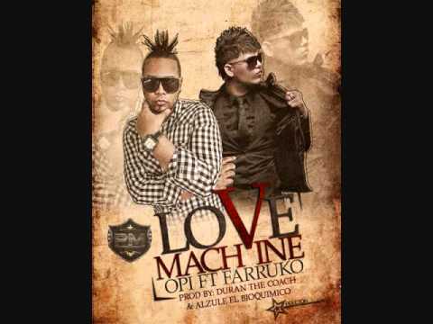 Love Machine - Opi ft Farruko (Reggaeton 2011)